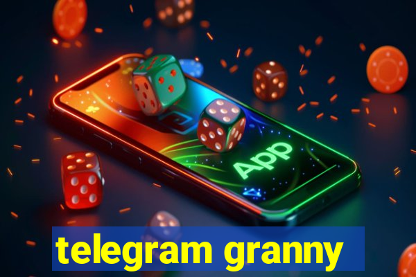 telegram granny